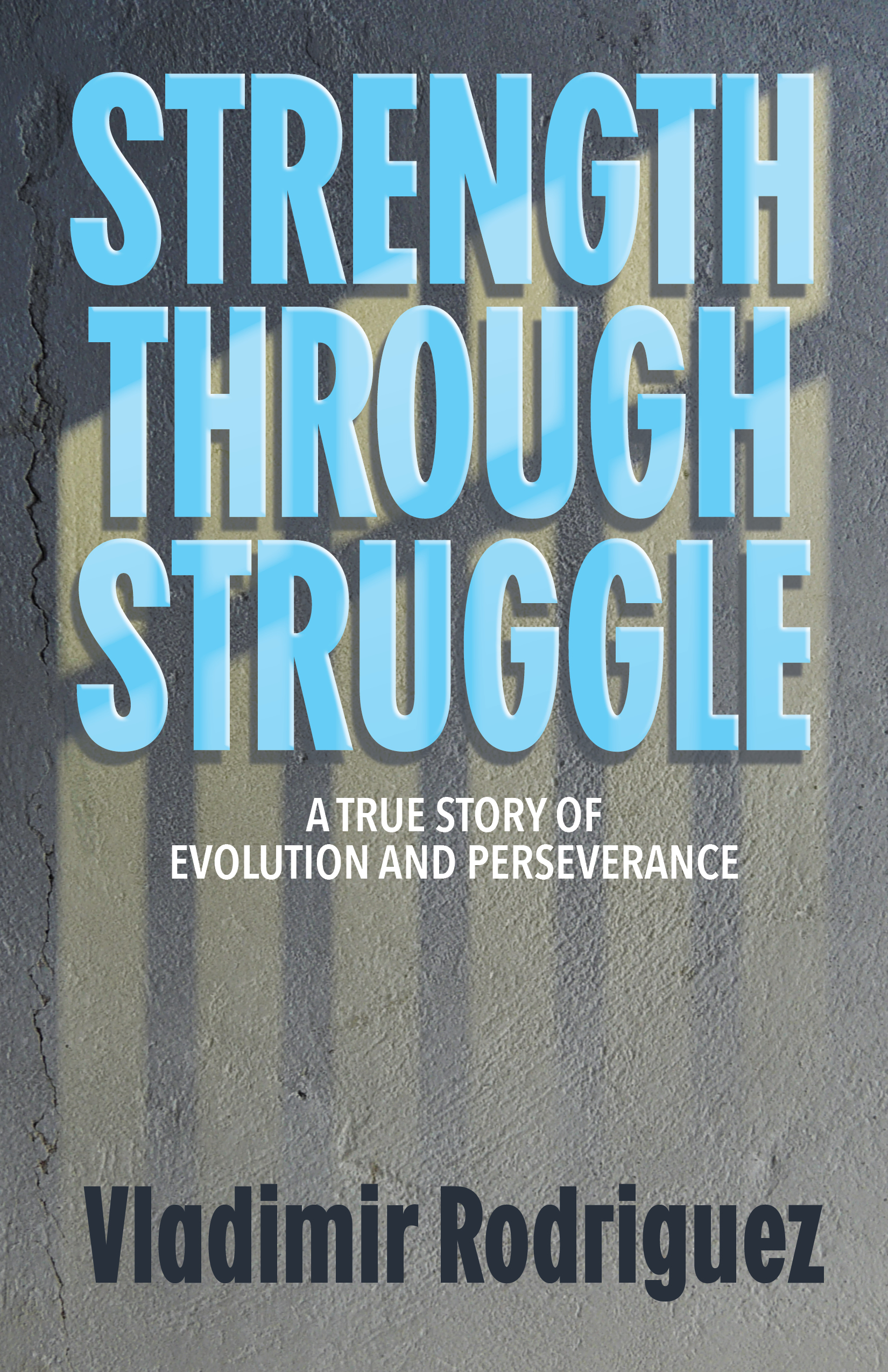 Strength Through Struggle — First Edition Paperback
